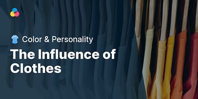 The Influence of Clothes - 👚 Color & Personality