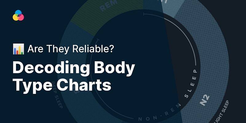 Decoding Body Type Charts - 📊 Are They Reliable?