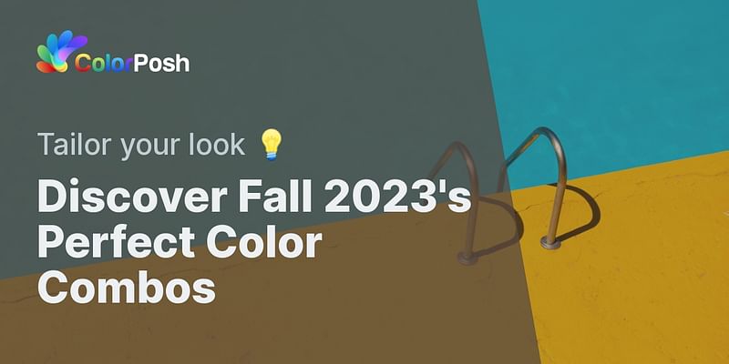 Discover Fall 2023's Perfect Color Combos - Tailor your look 💡