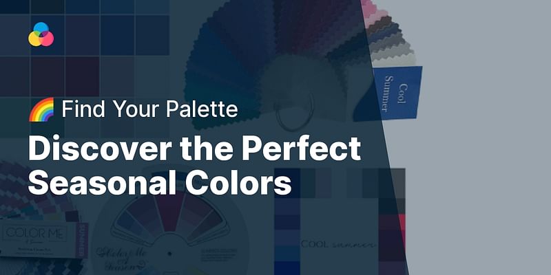 Discover the Perfect Seasonal Colors - 🌈 Find Your Palette