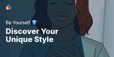 Discover Your Unique Style - Be Yourself 💎