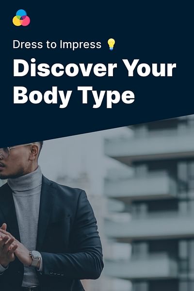 Discover Your Body Type - Dress to Impress 💡