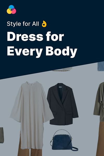 Dress for Every Body - Style for All 👌