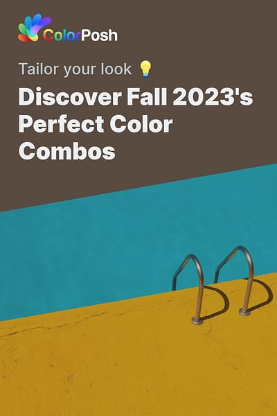 Discover Fall 2023's Perfect Color Combos - Tailor your look 💡