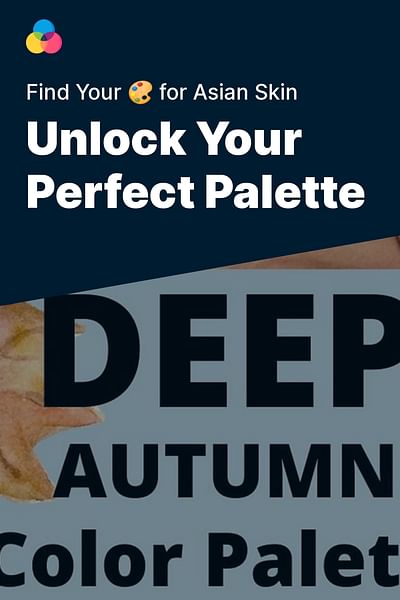 Unlock Your Perfect Palette - Find Your 🎨 for Asian Skin