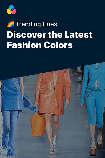 Discover the Latest Fashion Colors - 🌈 Trending Hues