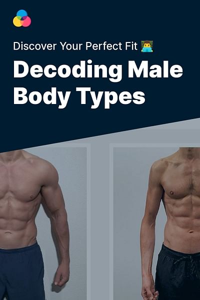 Decoding Male Body Types - Discover Your Perfect Fit 👨‍💻