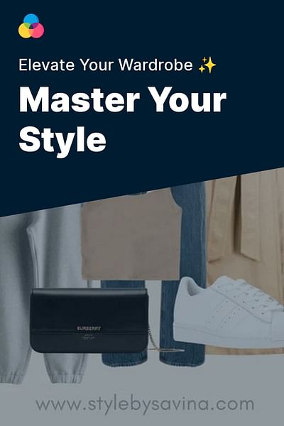 Master Your Style - Elevate Your Wardrobe ✨