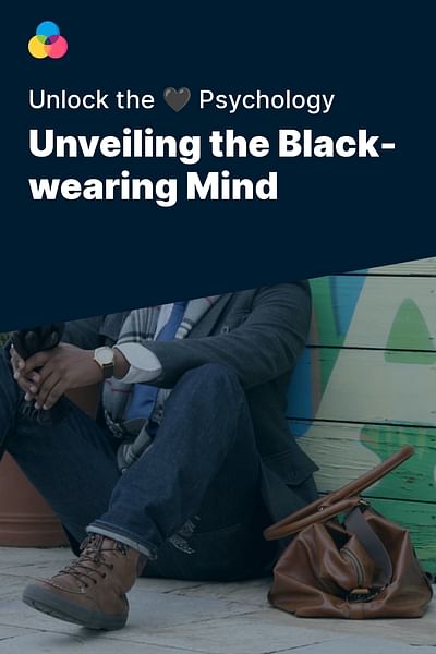 Unveiling the Black-wearing Mind - Unlock the 🖤 Psychology